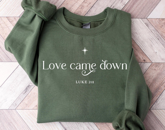 Love cam down Sweatshirt