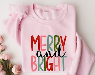 Merry and Bright  Sweatshirt